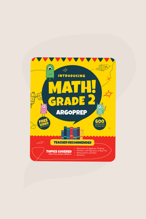 Introducing MATH! Grade 2 by ArgoPrep: 600+ Practice Questions + Comprehensive Overview of Each Topic
